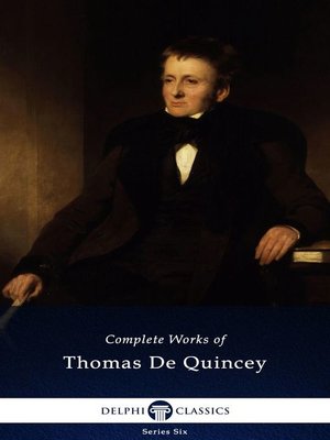 cover image of Delphi Complete Works of Thomas De Quincey (Illustrated)